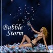 Bubble Storm